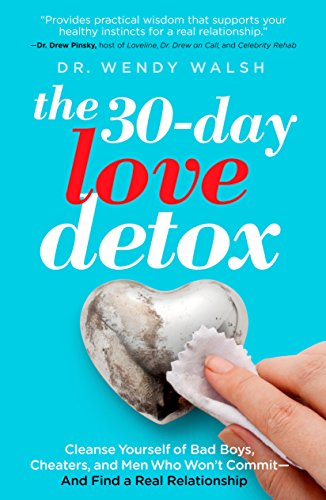 Stock image for The 30-Day Love Detox: Cleanse Yourself of Bad Boys, Cheaters, and Men Who Won't Commit -- And Find A Real Relationship for sale by SecondSale