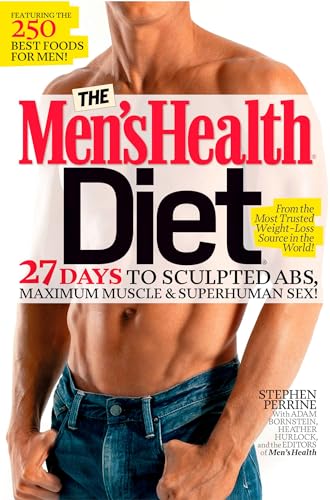 Stock image for The Men's Health Diet: 27 Days to Sculpted Abs, Maximum Muscle & Superhuman Sex! for sale by Discover Books