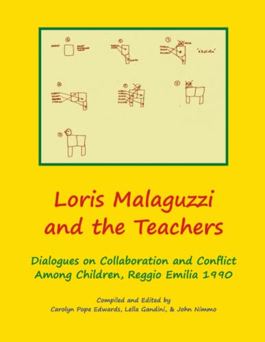 Beispielbild fr Loris Malaguzzi and the Teachers: Dialogues on Collaboration and Conflict among Children, Reggio Emilia 1990 zum Verkauf von medimops