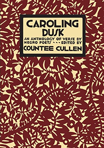 Imagen de archivo de Caroling Dusk: An Anthology of Verse by Negro Poets a la venta por GreatBookPrices