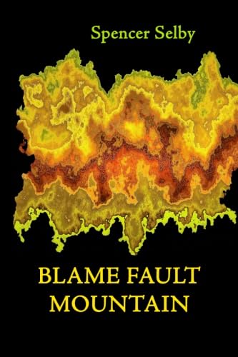 Blame Fault Mountain (9781609641214) by Selby, Spencer