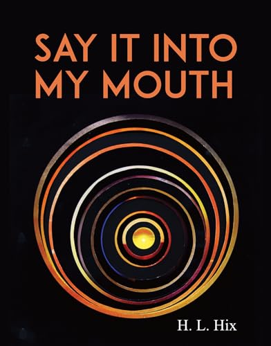 Stock image for Say It Into My Mouth for sale by -OnTimeBooks-