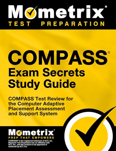 Stock image for COMPASS Exam Secrets Study Guide: COMPASS Test Review for the Computer Adaptive Placement Assessment and Support System for sale by SecondSale