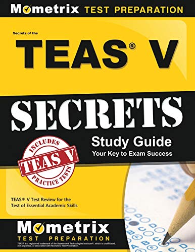 Beispielbild fr Secrets of the TEAS V Exam Study Guide : TEAS Test Review for the Test of Essential Academic Skills zum Verkauf von Better World Books