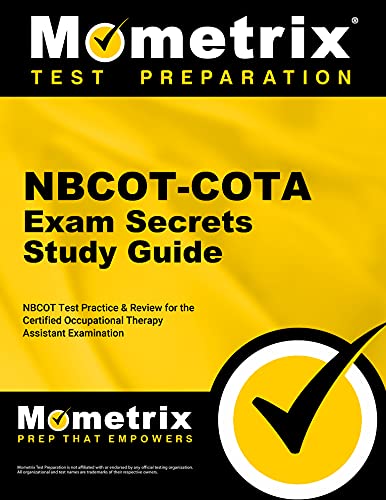 

NBCOT-COTA Exam Secrets Study Guide: NBCOT Test Review for the Certified Occupational Therapy Assistant Examination