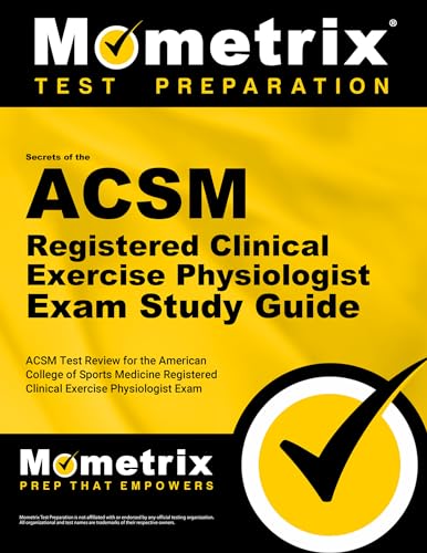 Imagen de archivo de Secrets of the ACSM Registered Clinical Exercise Physiologist Exam Study Guide: ACSM Test Review for the American College of Sports Medicine . Exam (Mometrix Secrets Study Guides) a la venta por HPB-Red