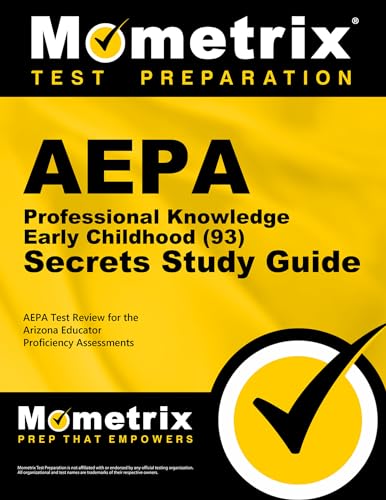 Stock image for AEPA Professional Knowledge- Early Childhood (93) Secrets Study Guide: AEPA Test Review for the Arizona Educator Proficiency Assessments for sale by GF Books, Inc.