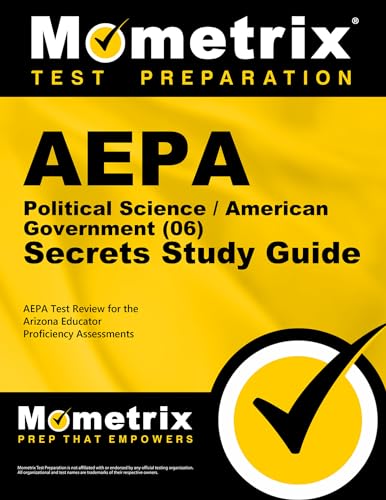 Stock image for AEPA Political Science/American Government (06) Secrets Study Guide : AEPA Test Review for the Arizona Educator Proficiency Assessments for sale by Better World Books