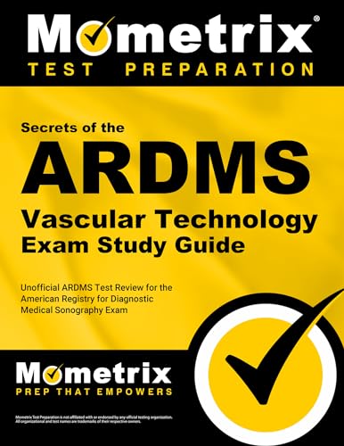 Stock image for Secrets of the ARDMS Vascular Technology Exam Study Guide: Unofficial ARDMS Test Review for the American Registry for Diagnostic Medical Sonography Exam (Mometrix Secrets Study Guides) for sale by GF Books, Inc.