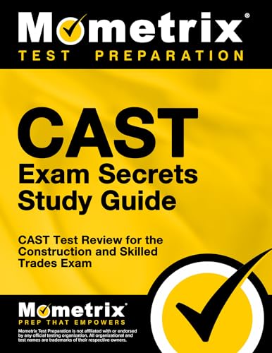 Imagen de archivo de CAST Exam Secrets Study Guide: CAST Test Review for the Construction and Skilled Trades Exam a la venta por Goodbookscafe