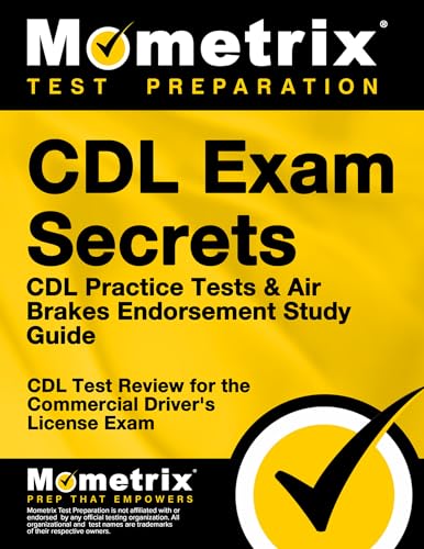 Imagen de archivo de CDL Exam Secrets - CDL Practice Tests and Air Brakes Endorsement Study Guide : CDL Test Review for the Commercial Driver's License Exam a la venta por Better World Books