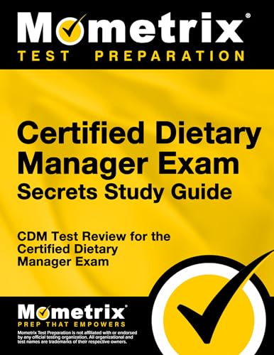 Stock image for Certified Dietary Manager Exam Secrets Study Guide: CDM Test Review for the Certified Dietary Manager Exam for sale by Book Deals