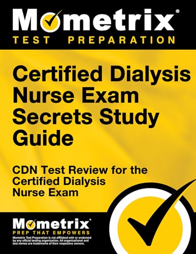 9781609712976: Certified Dialysis Nurse Exam Secrets Study Guide: Cdn Test Review for the Certified Dialysis Nurse Exam