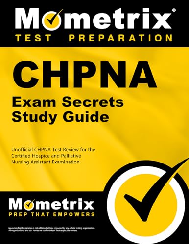 Imagen de archivo de CHPNA Exam Secrets Study Guide: Unofficial CHPNA Test Review for the Certified Hospice and Palliative Nursing Assistant Examination a la venta por GF Books, Inc.