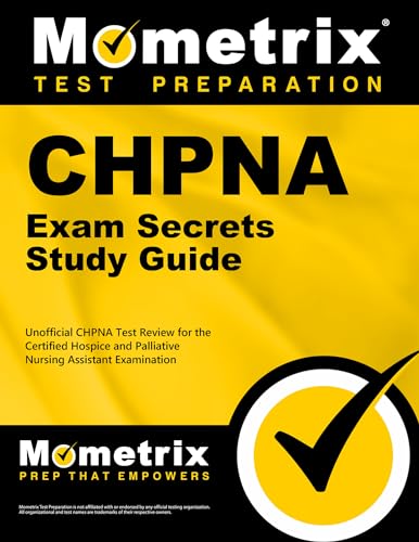 Stock image for CHPNA Exam Secrets Study Guide: Unofficial CHPNA Test Review for the Certified Hospice and Palliative Nursing Assistant Examination for sale by GF Books, Inc.