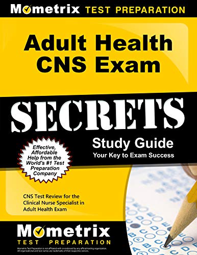 Imagen de archivo de Adult Health CNS Exam Secrets Study Guide: CNS Test Review for the Clinical Nurse Specialist in Adult Health Exam a la venta por HPB-Red