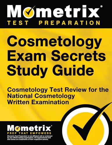 Cosmetology Exam Secrets Study Guide: Cosmetology Test Review for the National Cosmetology Writte...