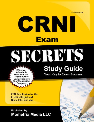 CRNI Exam Secrets Study Guide: CRNI Test Review for the Certified Registered Nurse Infusion Exam