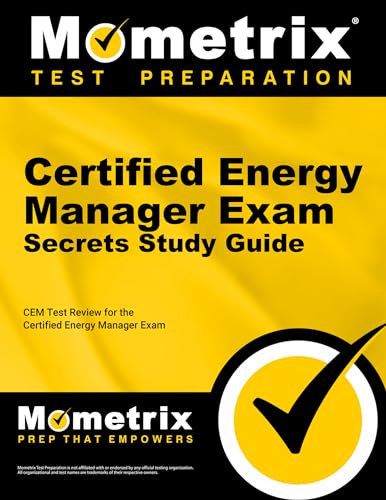 Certified Energy Manager Exam Secrets Study Guide: CEM Test Review for the Certified Energy Manag...