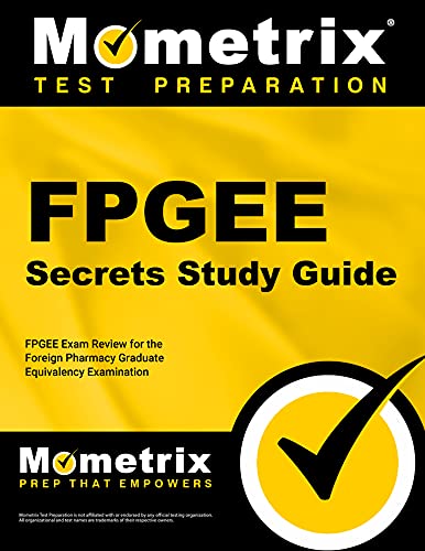 9781609716967: FPGEE Secrets Study Guide: Fpgee Exam Review for the Foreign Pharmacy Graduate Equivalency Examination