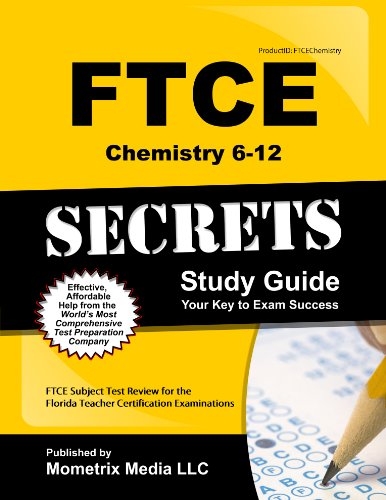 Stock image for FTCE Chemistry 6-12 Secrets Study Guide: FTCE Test Review for the Florida Teacher Certification Examinations for sale by Front Cover Books