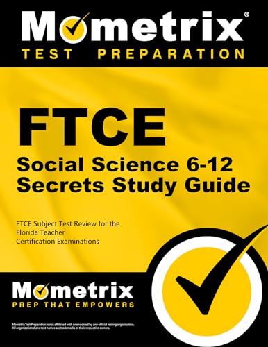Stock image for FTCE Social Science 6-12 Secrets Study Guide: FTCE Subject Test Review for the Florida Teacher Certification Examinations for sale by Zoom Books Company