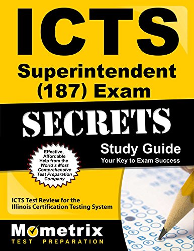 9781609719685: Icts Superintendent 187 Exam Secrets Study Guide: Icts Test Review for the Illinois Certification Testing System