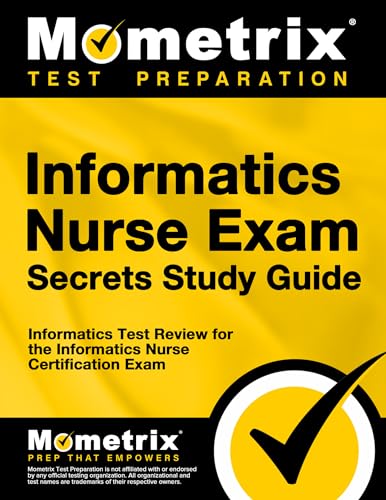 Beispielbild fr Informatics Nurse Exam Secrets Study Guide: Informatics Test Review for the Informatics Nurse Certification Exam (Mometrix Secrets Study Guides) zum Verkauf von SecondSale