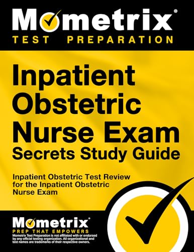 9781609719784: Inpatient Obstetric Nurse Exam Secrets Study Guide: Inpatient Obstetric Test Review for the Inpatient Obstetric Nurse Exam