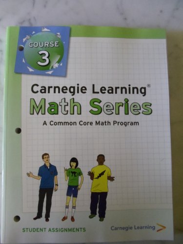 Stock image for Carnegie Learning, Course 3, STUDENT ASSIGNMENTS (A Commond Core Math Program) for sale by Wonder Book