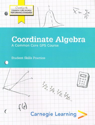 9781609721671: Coordinate Algebra; A Common Core GPS Course - Student Skills Practice