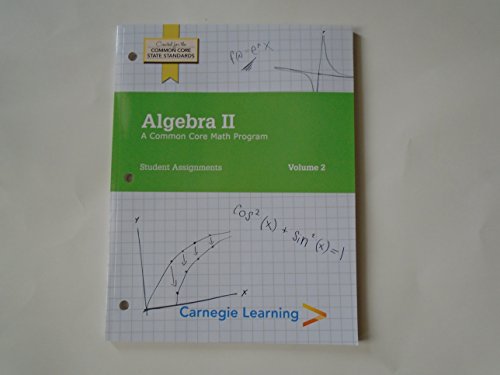 Stock image for Carnegie Learning Algebra II Student Assignments Volume 2 A Common Core Math Program for sale by HPB-Red