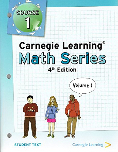 Beispielbild fr Carnegie Learning Math Series, Third Edition, Course 1, Volume 1: Student SoftText, Volume 1 (2011 Copyright) zum Verkauf von ~Bookworksonline~