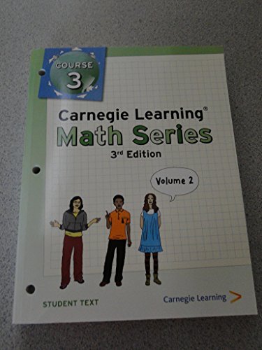 Stock image for Carnegie Learning Math Series 3rd Edition Course 3 Vol 2 (A common Core Math Program) [paperback] 2011 Carnegie Learning Staff for sale by Jenson Books Inc