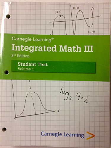 Stock image for Carnegie Learning Integrated Math III, 3rd ed. Student Text, Volume 1 for sale by HPB-Red