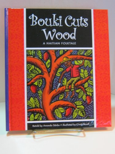 Stock image for Bouki Cuts Wood : A Haitian Folktale for sale by Better World Books