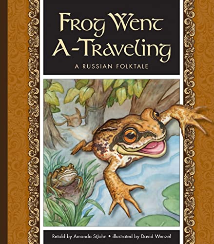 9781609731366: Frog Went A-Traveling: A Russian Folktale