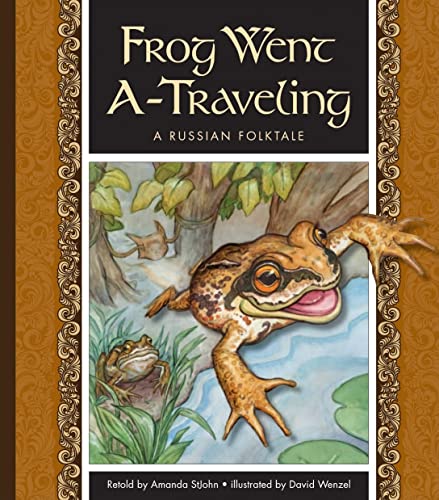 9781609731366: Frog Went A-Traveling: A Russian Folktale (Folktales from Around the World)