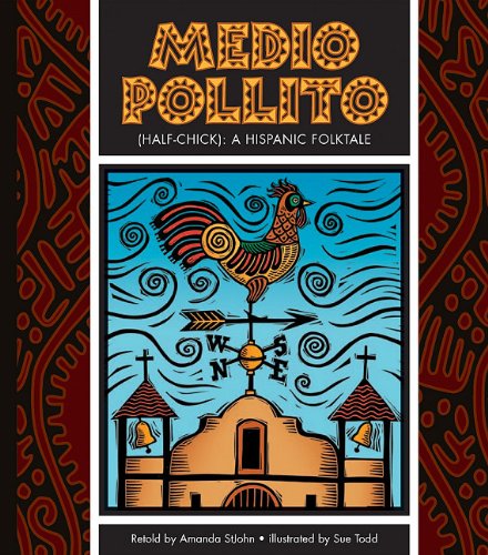 9781609731410: Medio Pollito/ Half-chick: A Mexican Folktale