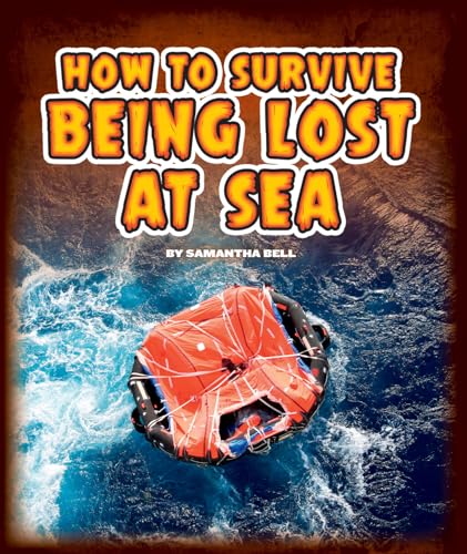 Beispielbild fr How to Survive Being Lost at Sea zum Verkauf von Better World Books