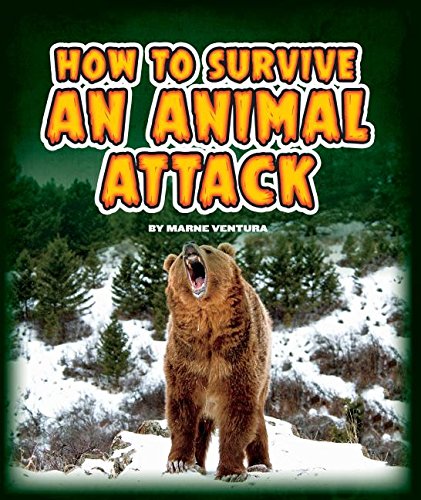 Stock image for How to Survive an Animal Attack for sale by Better World Books: West