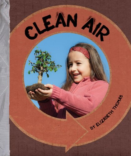 Clean Air (Go Green!) (9781609731700) by Thomas, Elizabeth