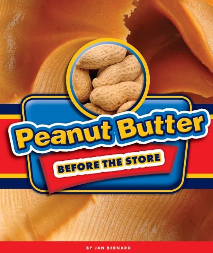 Stock image for Peanut Butter Before the Store for sale by Better World Books