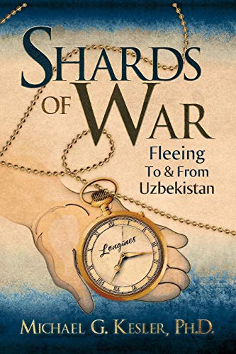 Beispielbild fr Shards of War: Fleeing to & from Uzbekistan zum Verkauf von PlumCircle