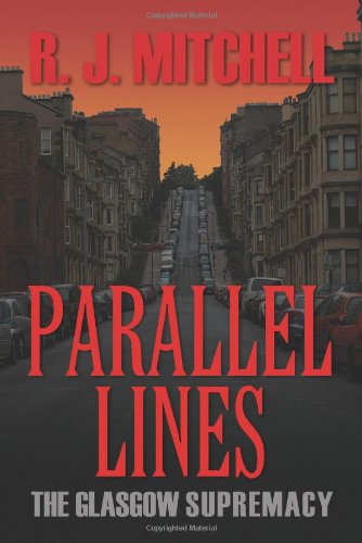 Parallel Lines: The Glasgow Supremacy (9781609761950) by Mitchell, R. J.