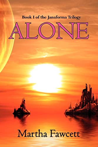 9781609770242: Alone (Janaforma Trilogy)