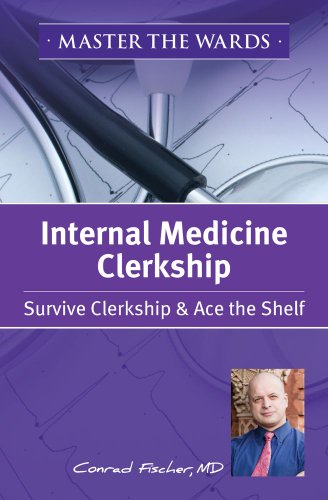 Beispielbild fr Internal Medicine Clerkship : Survive Clerkship and Ace the Shelf zum Verkauf von Better World Books