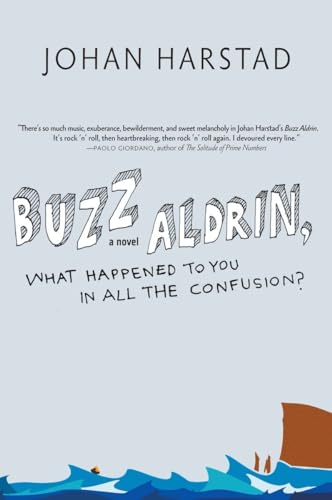 Imagen de archivo de Buzz Aldrin, What Happened to You in All the Confusion? : A Novel a la venta por Better World Books