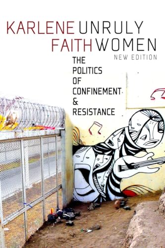 Stock image for Unruly Women: The Politics of Confinement and Resistance for sale by ThriftBooks-Dallas
