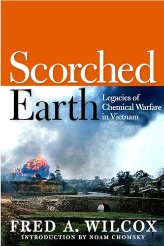 Beispielbild fr Scorched Earth : Legacies of Chemical Warfare in Vietnam zum Verkauf von Better World Books